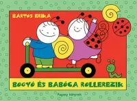 Bogyó és Babóca rollerezik