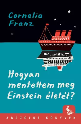 Hogyan mentettem meg Einstein életét?