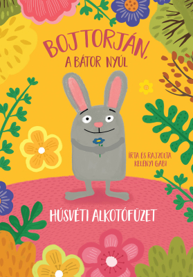 Húsvéti alkotófüzet - Bojtorján, a bátor nyúl