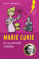 Marie Curie és az atomok rejtélye - Isteni szikrák 4.