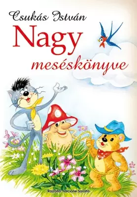 Csukás István nagy meséskönyve
