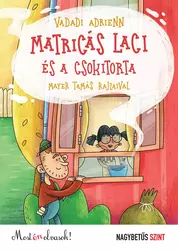 Matricás Laci és a csokitorta - Nagybetűs szint