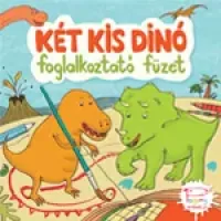 Két kis dínó - foglalkoztató füzet