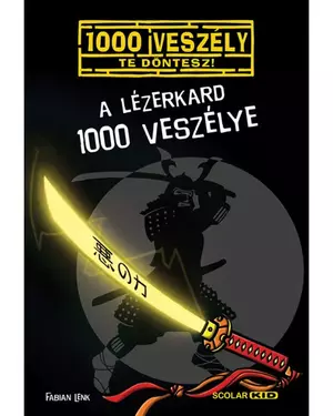 A lézerkard 1000 veszélye - 1000 veszély - Te döntesz!