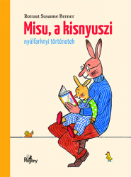 Misu, a kisnyuszi - Nyúlfarknyi mesék