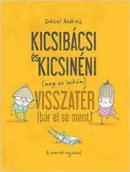 Kicsibácsi és Kicsinéni (meg az Imikém) visszatér (bár el sem ment)