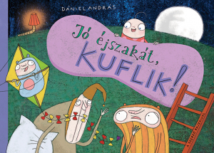 Jó éjszakát, kuflik!