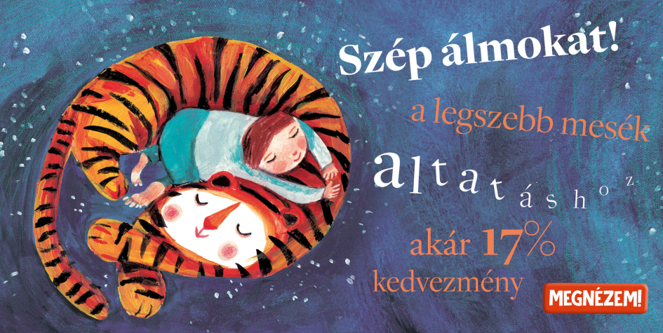 Szép álmokat! A legszebb elalvós mesék akár 17% kedvezménnyel
