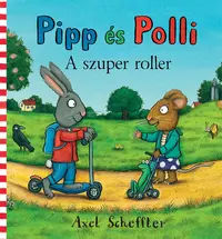 Pipp és Polli - A szuper roller (Lapozó)