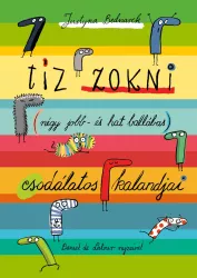 Tíz zokni (négy jobb- és hat ballábas) csodálatos kalandjai